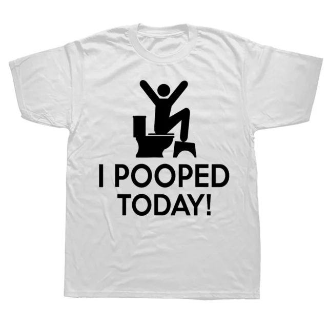 Funny I Pooped Today Humor T Shirts Tee Tops Round Neck Short-Sleeve Fashion Tshirt Clothing Casual Basic T-shirts - Image 2